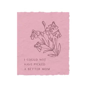 Card: I could not have picked a better mom Mothers Day Card