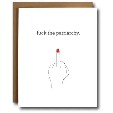 Card: Fuck the Patriarchy