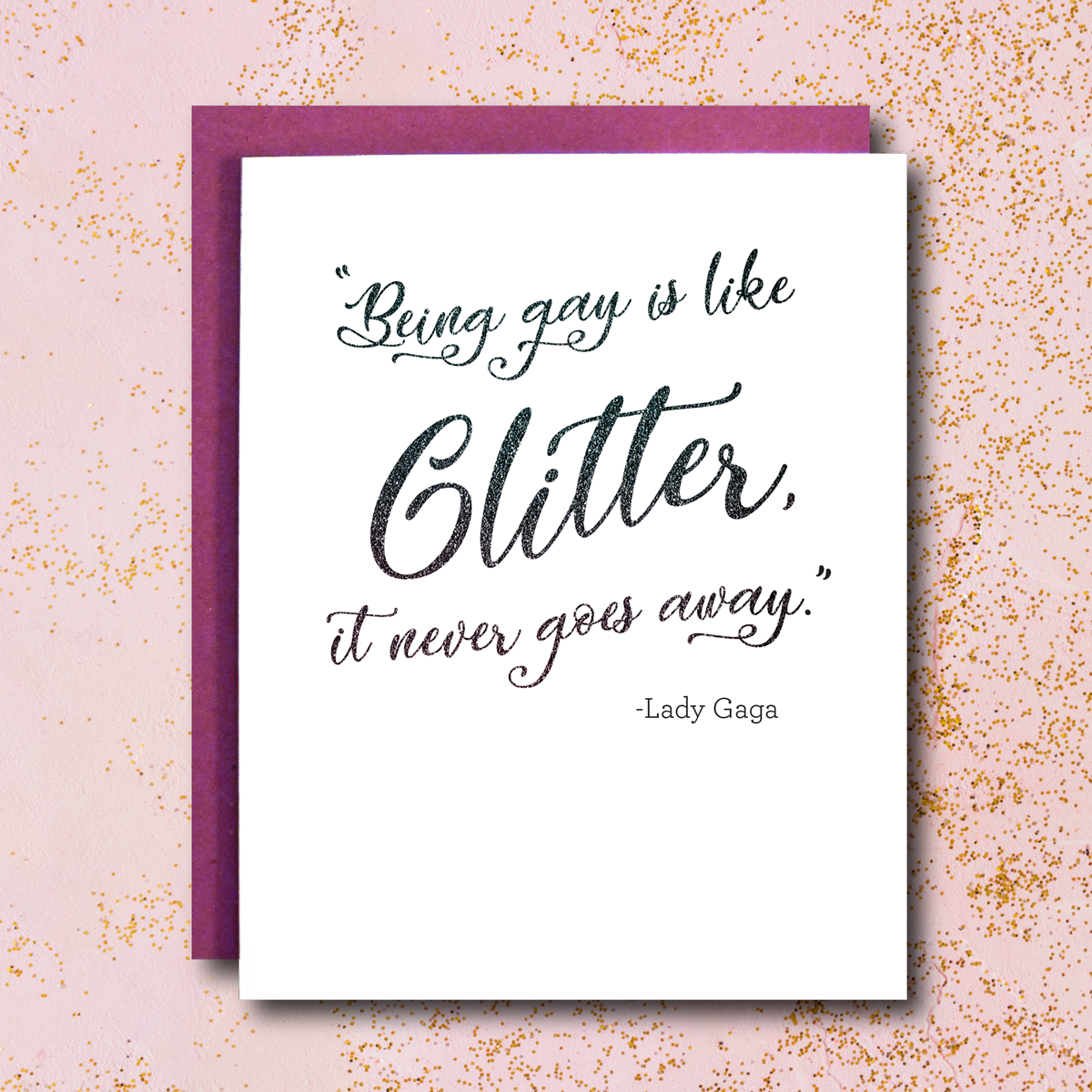 Card : Being Gay is like Glitter